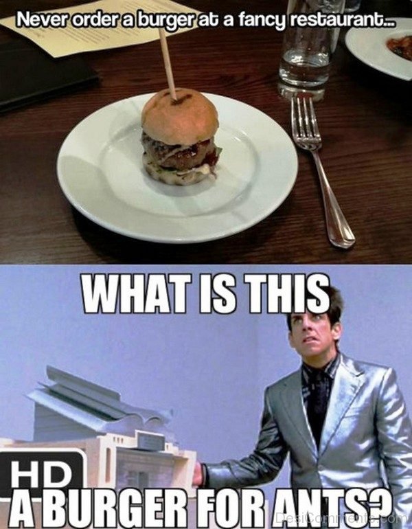 Never Order A Burger At A Fancy Resturant