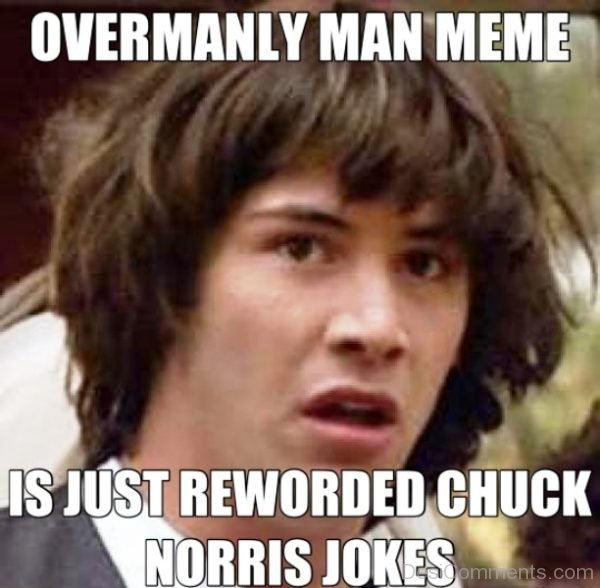 Overmanly Man Meme
