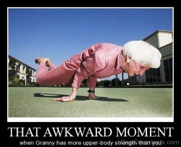 That Awkward Moment When Granny