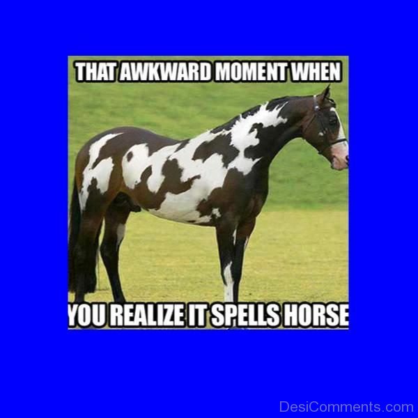 That Awkward Moment You Realize