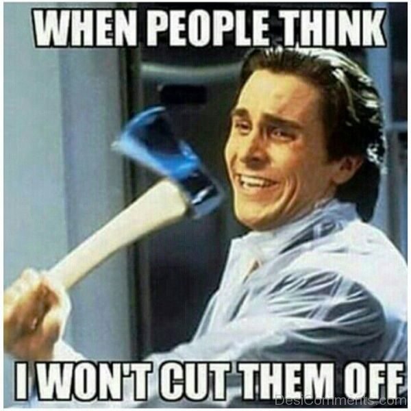 When People Think I Wont Cut