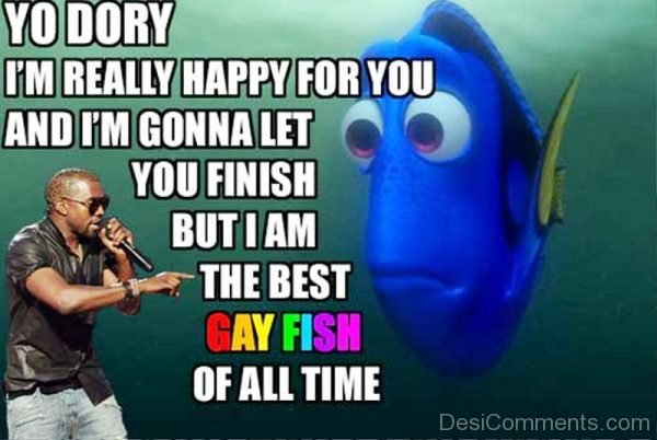 Yo Dory Im Really Happy For You