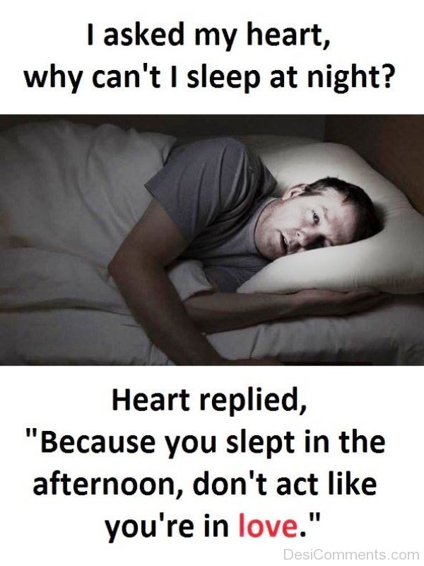 I Asked My Heart Why Cant I Sleep At Night