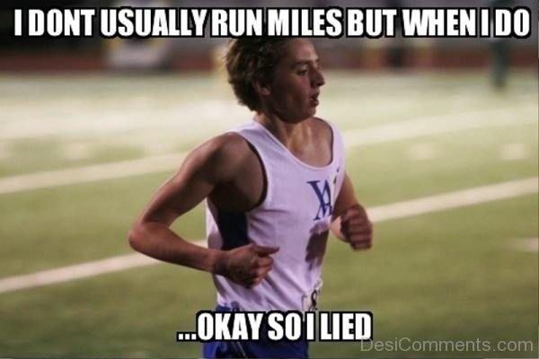 I Dont Usually Run Miles