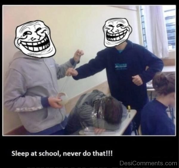 Sleep At School Never Do That