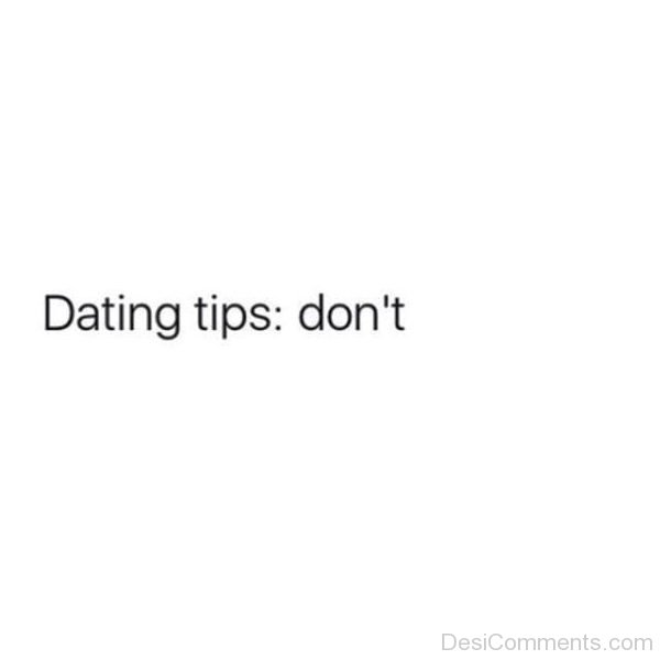 Dating Tips Dont