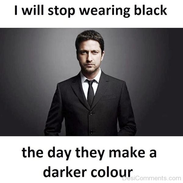 I Will Stop Wearing Black