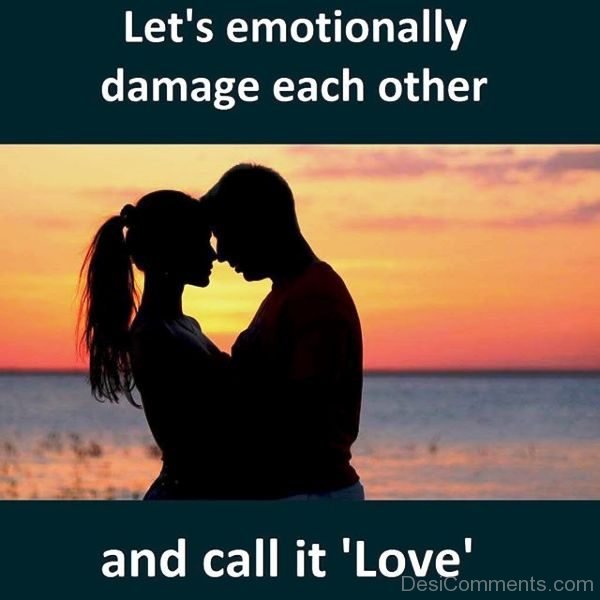 's Emotionally Damage Each Other