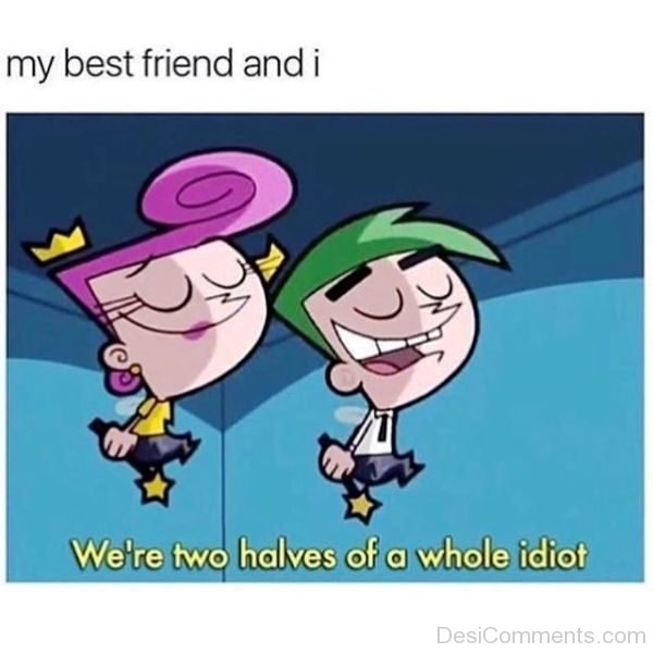 My Best Friend And I