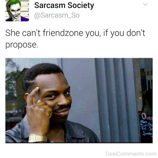 She Cant Friendzone You