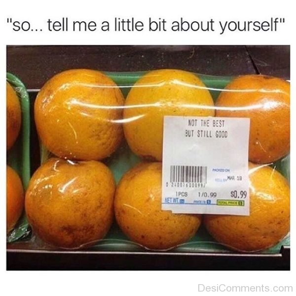 So Tell Me A Little Bit About Yourself
