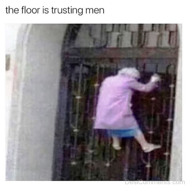 The Floor Is Trusting Men