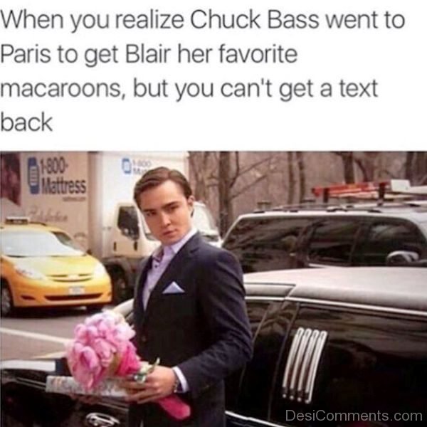 When You Realize Chuck Bass Went