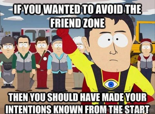 If You Wanted To Avoid The Friend Zone