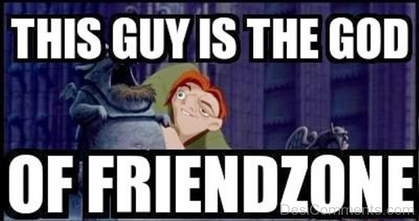 This Guy Is The God Of Friendzone