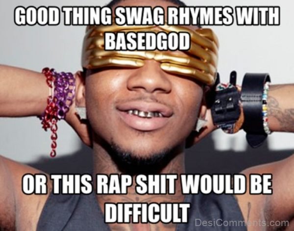 Good Thing Swag Rhymes