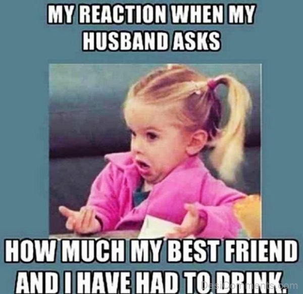 My Reaction When My Husband Asks