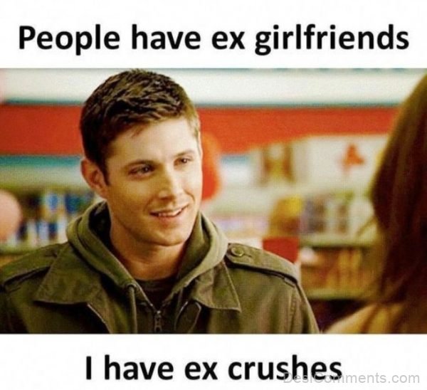 People Have Ex Girlfriends