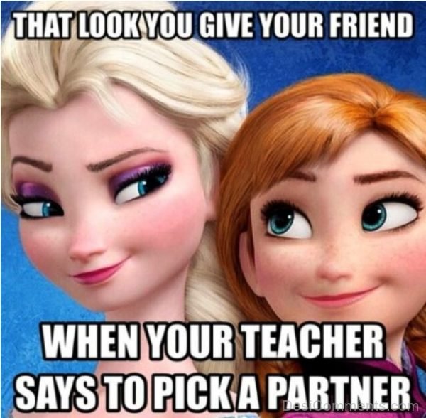 That Look You Give Your Friend