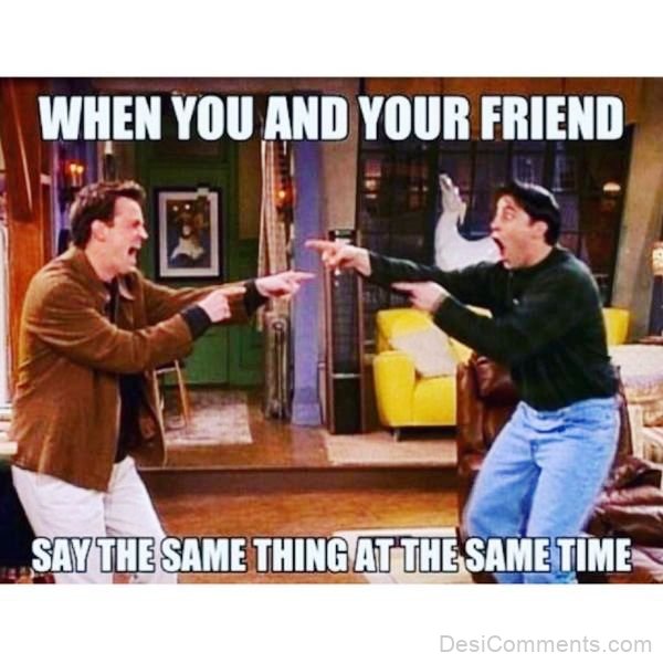 When You And Your Best Friend