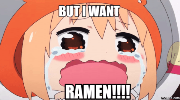 But I Want Ramen