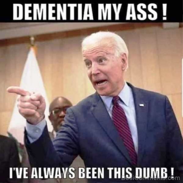 Dementia My Ass