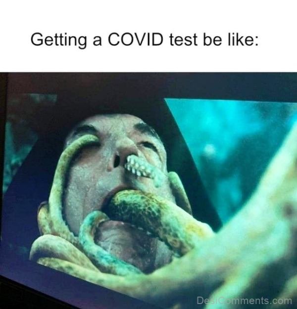 Getting A COVID Test Be Like