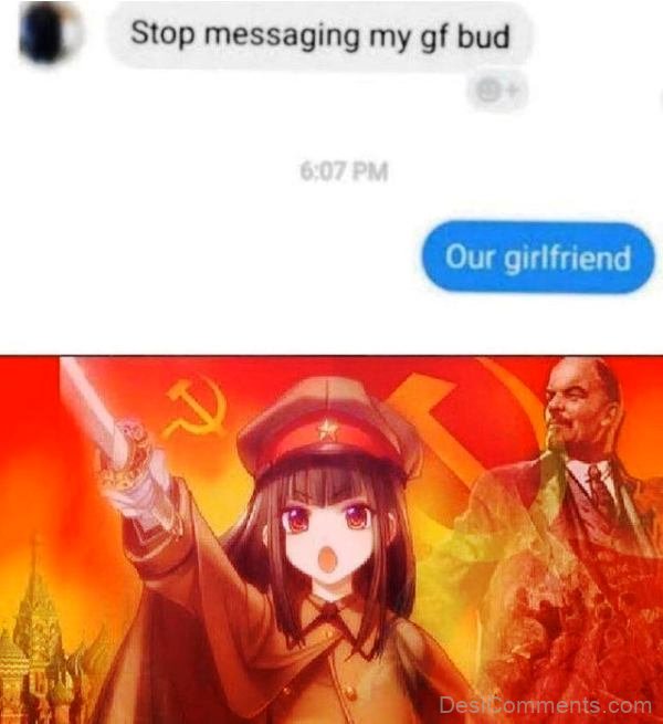 Stop Messaging My Gf