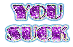 You Suck - Insult Graphic