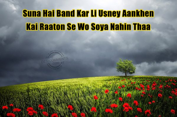 Suna Hai Band Kar Li Usney Aankhen