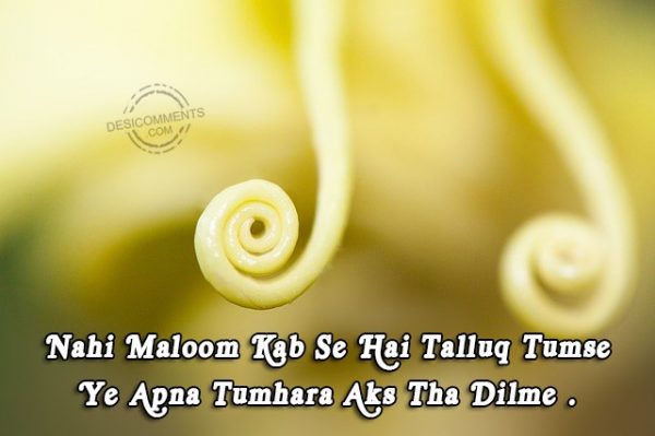 nahi-maloom-kab-se-hai-talluq