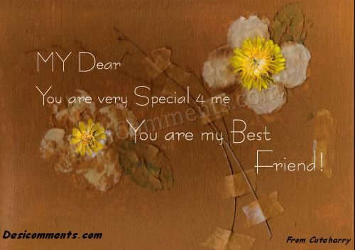 You are my Special Friend - DesiComments.com