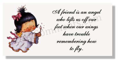 A friend is like an angel