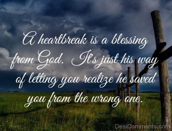 A Heartbreak Is A Blessing From God