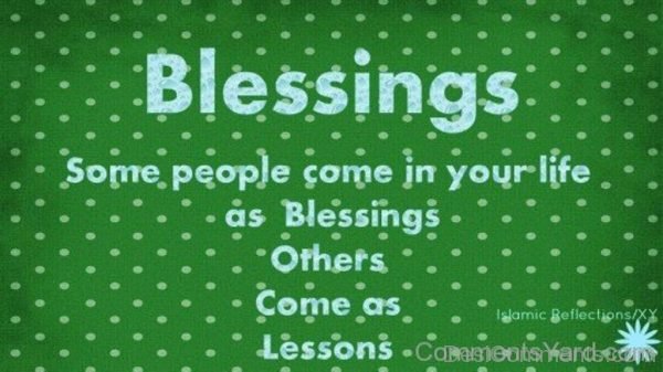 Blessings Some People come In your Life As Blessings