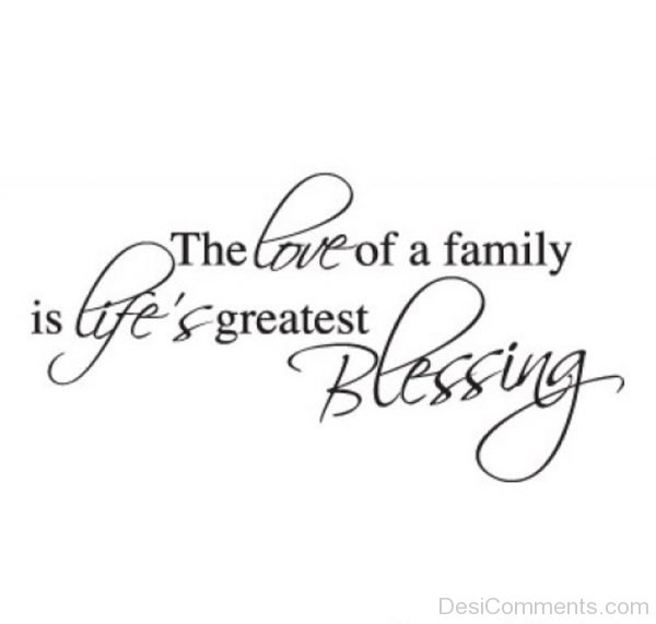 Love Of Family Is Greatest Blessing