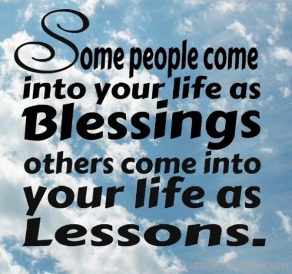 Some People Come Into Your Life As Blessings-DC37