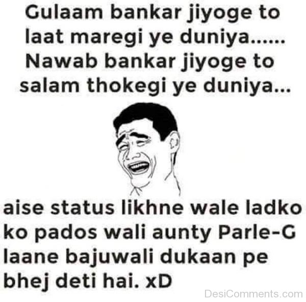 Gulaam Bankar Jiyoge To Laat Maregi