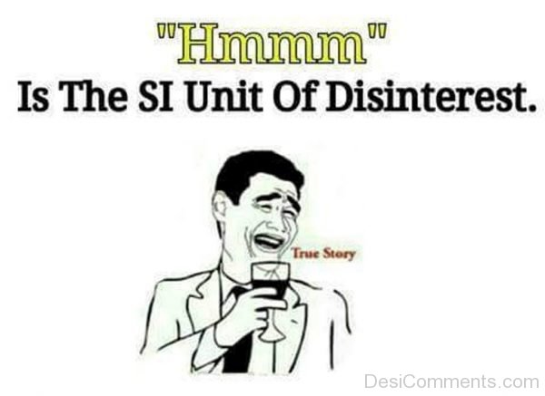 Hmm Is The SI Unit Of Disinterest