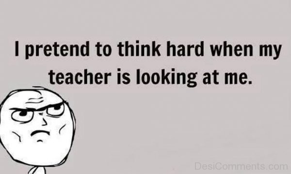 I Pretend To Think Hard