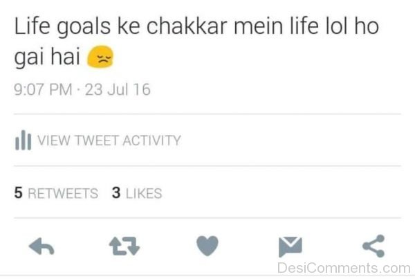 Life Goals Ke Chakkar Mein