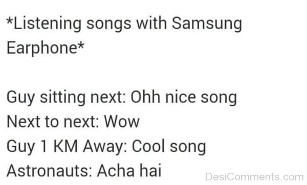 Listening Songs With Samsung Earphone