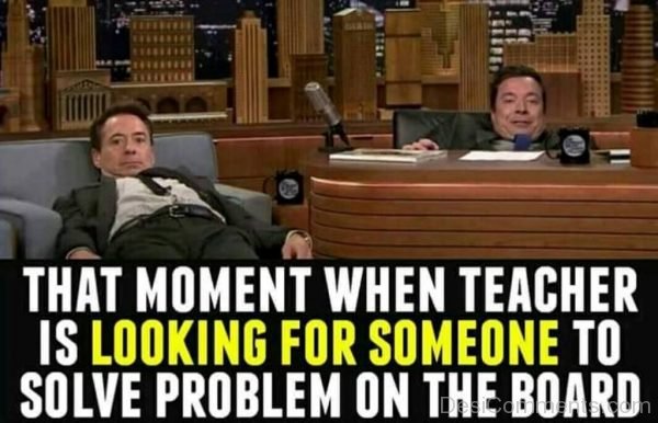 When Teacher Is Looking For Someone