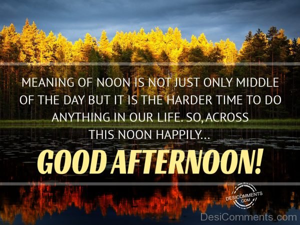 Good Afternoon - Meaning Of Noon