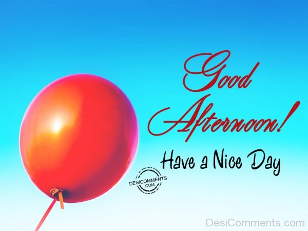 Have A Nice Day - Good Afternoon 80