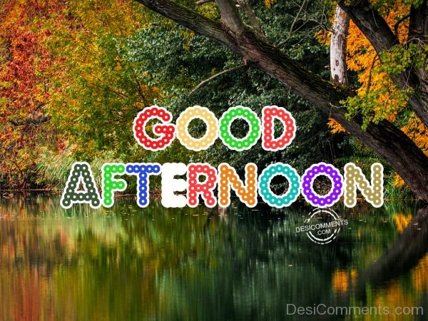 Photo Of Good Afternoon 020