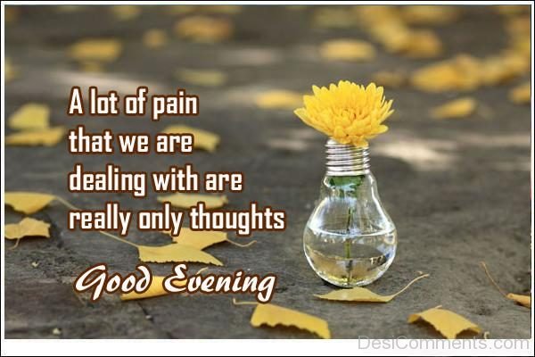 A Lot Of Pain Good Evening