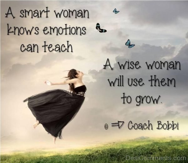A Smart Woman Knows Emotions Can Teach