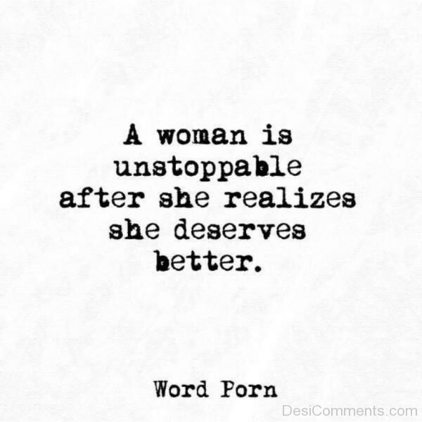 A Woman Is Unstoppable After She Realizes