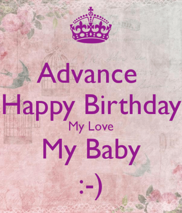 Advance Happy Birthday My Love